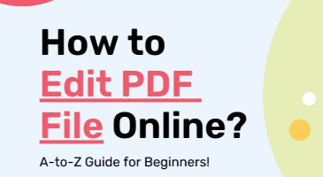 How to Edit PDF Files Online: The Complete 2025 Guide